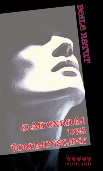 Beile Ratut, Kompendium des Übermenschen