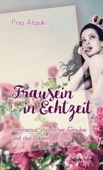 Pirjo Alajoki, Frausein in Echtzeit