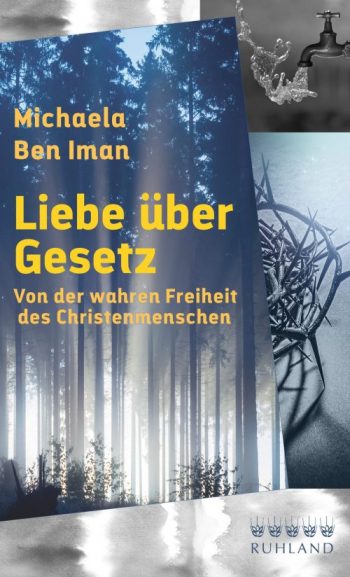 Michaela Ben Iman, Liebe über Gesetz