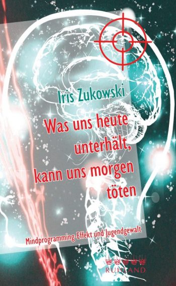 Iris Zukowski, Was uns heute unterhält, kann uns morgen töten